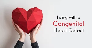 Living with a Congenital Heart Defect