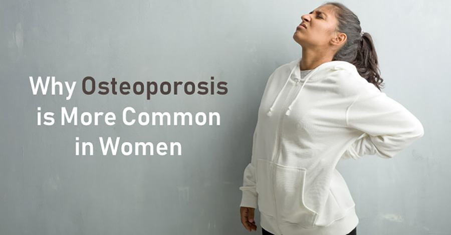 Why Osteoporosis is More Common in Women